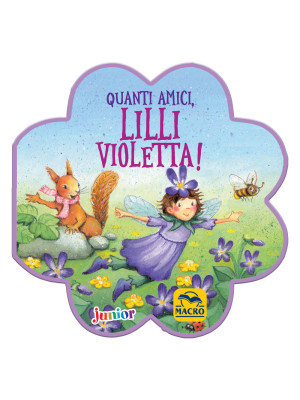 Quanti amici, Lilli Violett...