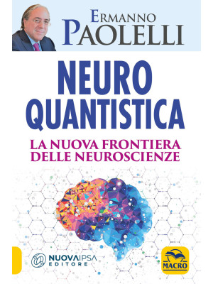 Neuro-quantistica. La nuova...