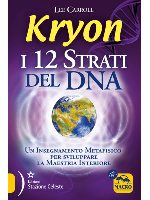 Kryon. I 12 strati del DNA....