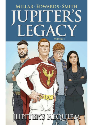 Jupiter's Legacy. Vol. 3: J...