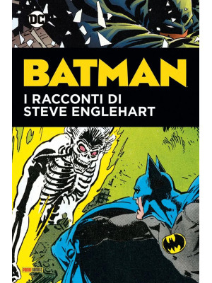 Batman. I racconti di Steve Englehart