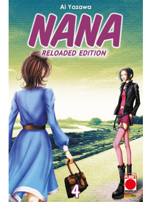 Nana. Reloaded edition. Vol. 4