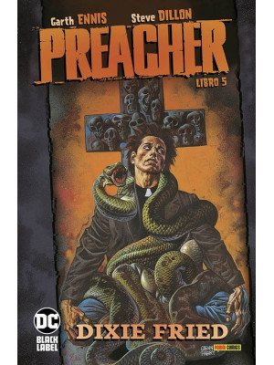 Preacher. Vol. 5: Dixie Fried