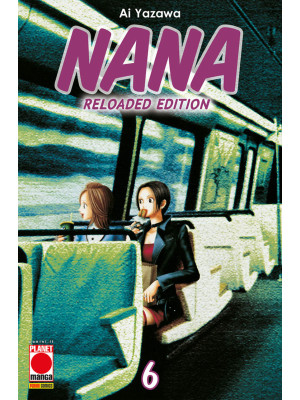Nana. Reloaded edition. Vol. 6