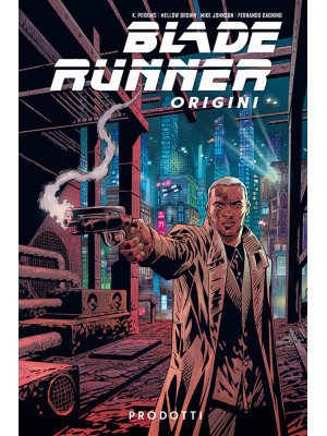 Blade Runner: origini. Vol. 1