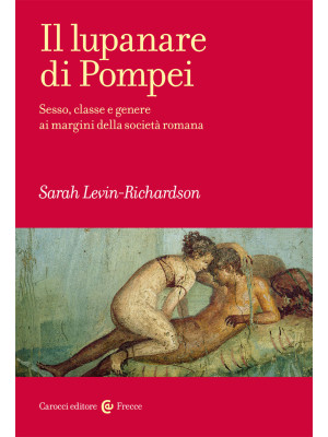 Il lupanare di Pompei. Sess...