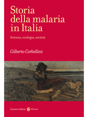 Storia della malaria in Ita...