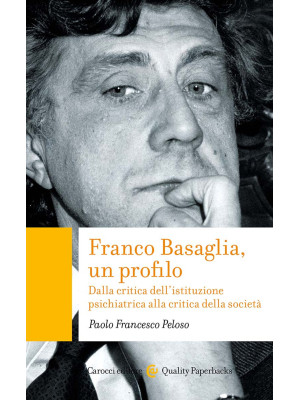 Franco Basaglia, un profilo...