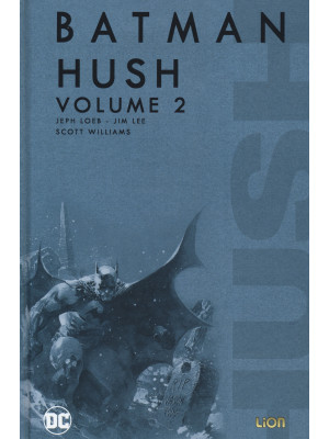 Hush. Batman. Vol. 2