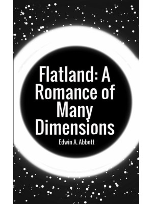 Flatland: a romance of many...