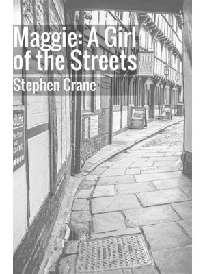 Maggie: a girl of the streets