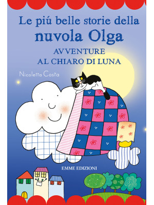Le più belle storie della nuvola Olga. Avventure al chiaro di luna. Stampatello maiuscolo. Ediz. a colori
