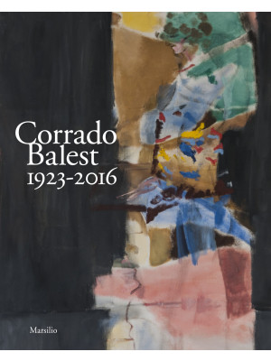 Corrado Balest 1923-2016. C...
