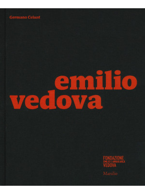 Emilio Vedova. Catalogo del...