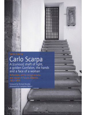 Carlo Scarpa. A (curious) s...
