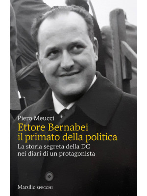 Ettore Bernabei. Il primato...