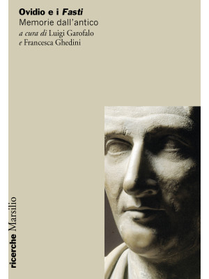 Ovidio e i Fasti. Memorie d...