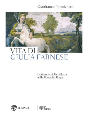 Vita di Giulia Farnese. La ...