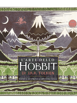 L'arte dello Hobbit di J. R. R. Tolkien. Ediz. a colori
