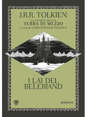 I Lai del Beleriand. La storia della Terra di mezzo. Vol. 3