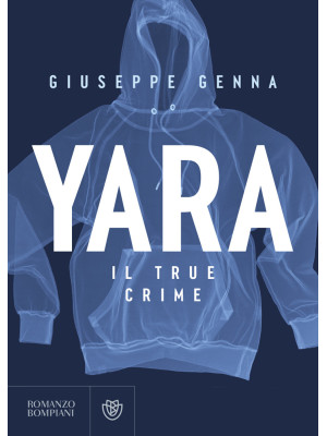 Yara. Il true crime
