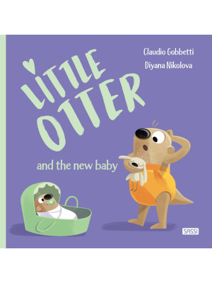 Little Otter and the new ba...