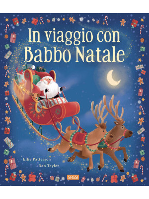 In viaggio con Babbo Natale. Picture book. Ediz. a colori