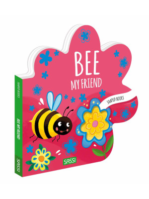 Bee, my friend. Shaped book...