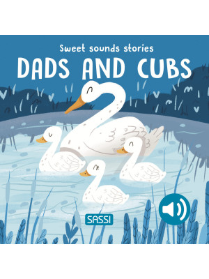 Dads and cubs. Sweet sounds...