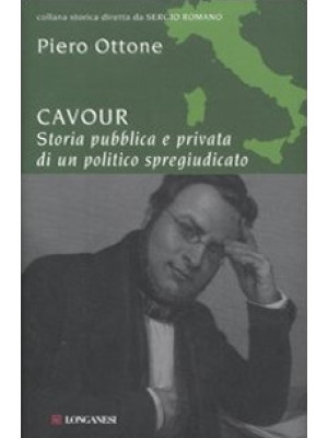 Cavour. Storia pubblica e p...