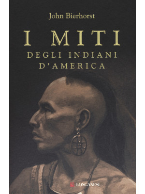 I miti degli indiani d'Amer...