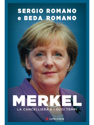 Merkel. La cancelliera e i ...