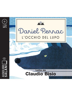 L'occhio del lupo letto da Claudio Bisio. Audiolibro. CD Audio formato MP3