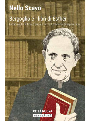 Bergoglio e i libri di Esth...