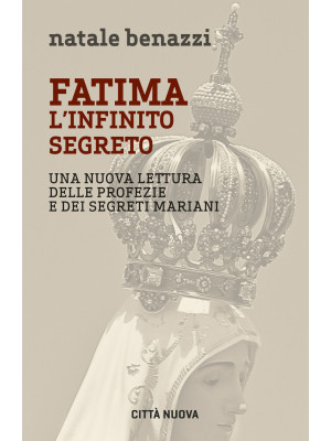 Fatima. L'infinito segreto....