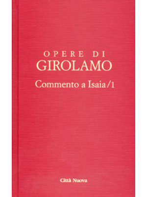 Opere di Girolamo. Vol. 1: ...