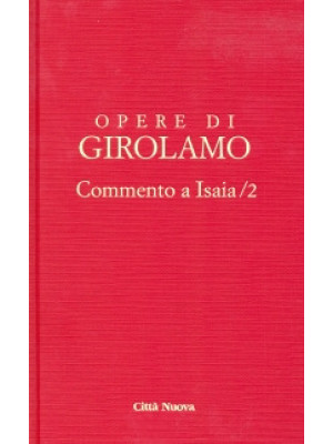 Opere di Girolamo. Vol. 2: ...