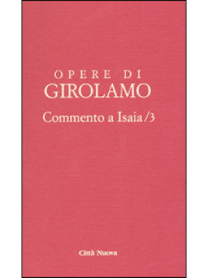 Opere di Girolamo. Vol. 3: ...