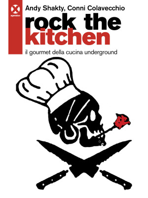 Rock the kitchen. Il gourme...