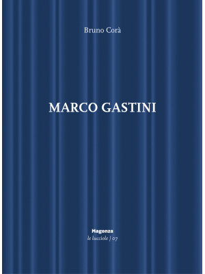 Marco Gastini. Ediz. illust...