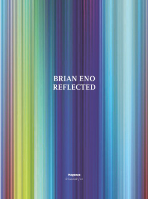 Brian Eno. Reflected. Ediz....