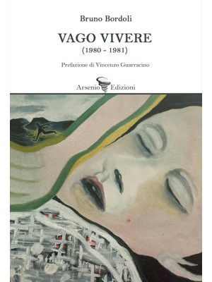 Vago vivere (1980-1981)