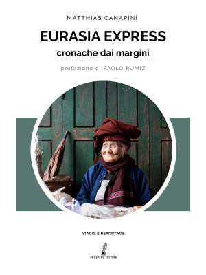 Eurasia express. Cronache d...