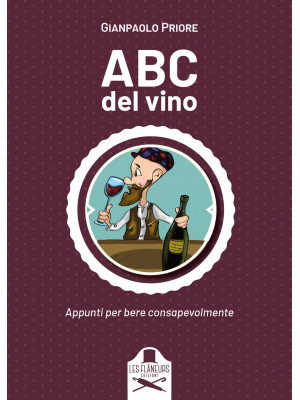 ABC del vino. Appunti per b...