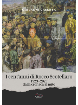I cent'anni di Rocco Scotel...