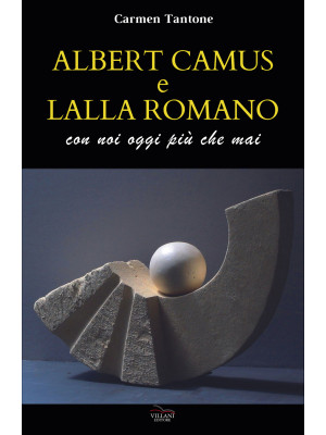 Albert Camus e Lalla Romano...