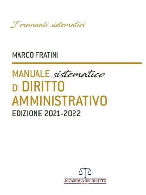 Manuale sistematico di diritto amministrativo 2021-2022