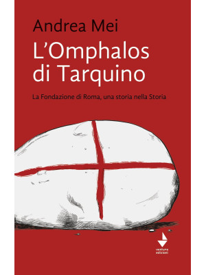 L'Omphalos di Tarquino. La ...