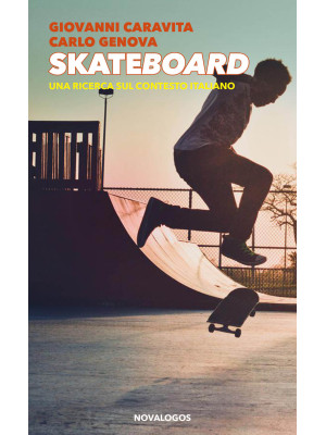 Skateboard. Una ricerca sul...