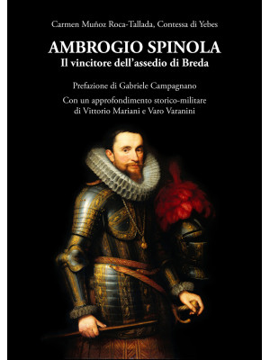 Ambrogio Spinola. Il vincit...
